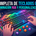 Guía completa de teclados gamers: Iluminación RGB y personalización