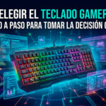 ¿Cómo elegir el teclado gamer ideal?